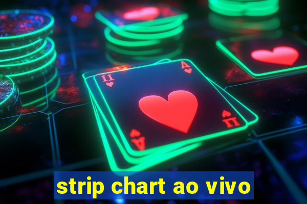 strip chart ao vivo