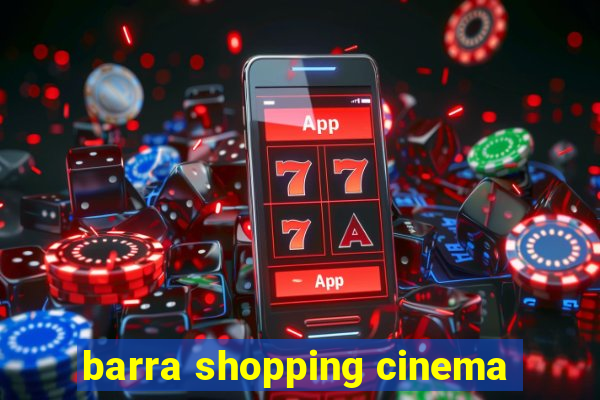 barra shopping cinema