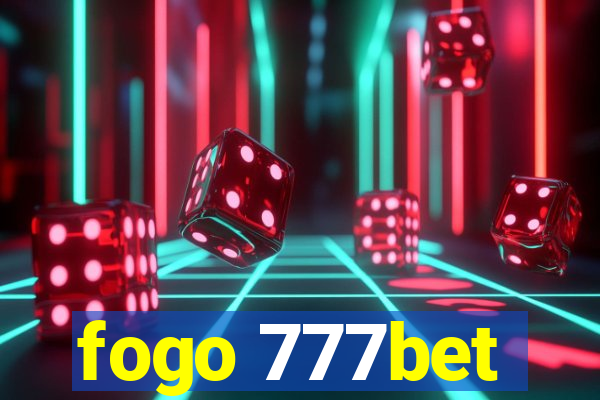 fogo 777bet