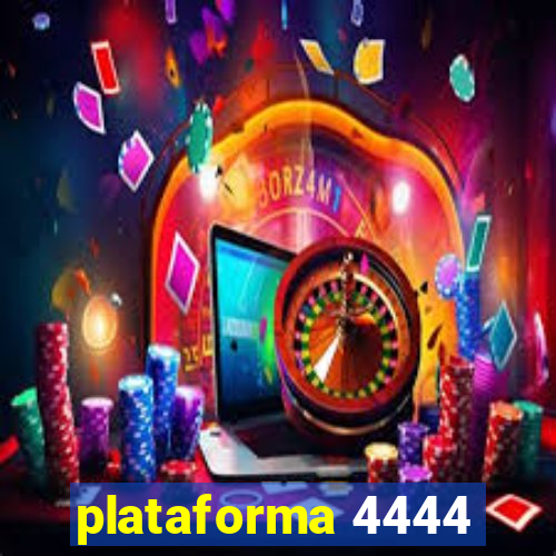 plataforma 4444