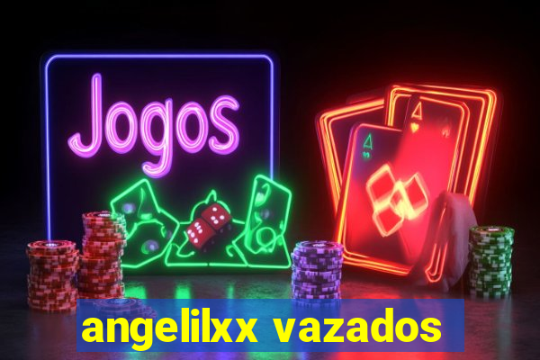 angelilxx vazados