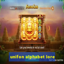 unifon alphabet lore