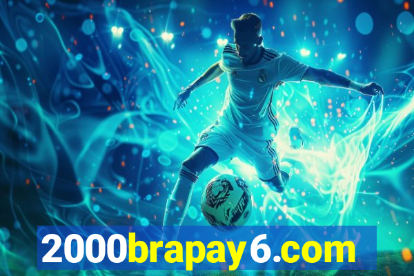 2000brapay6.com