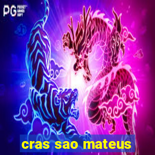 cras sao mateus