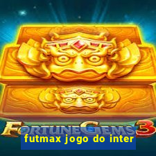 futmax jogo do inter