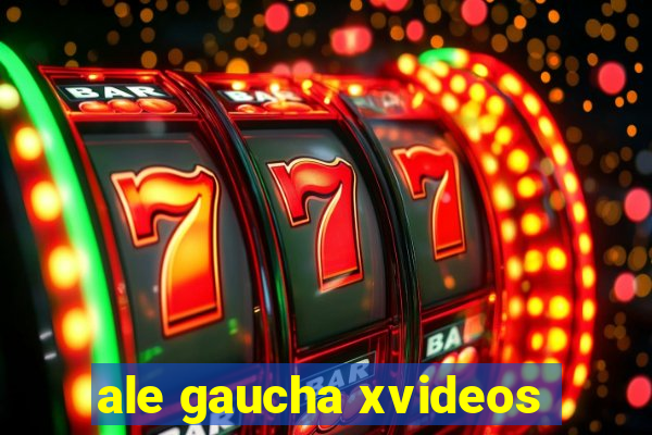 ale gaucha xvideos