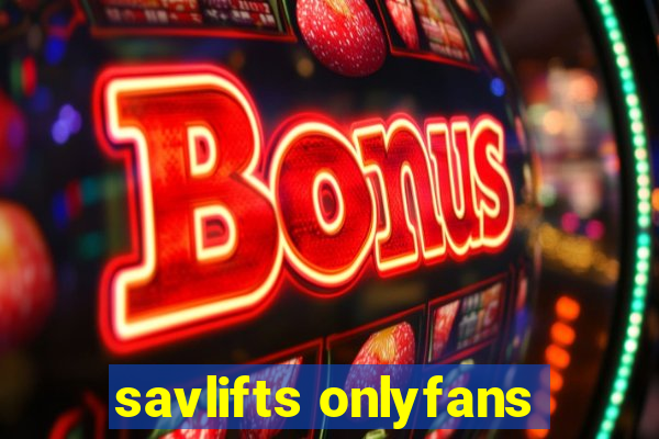 savlifts onlyfans