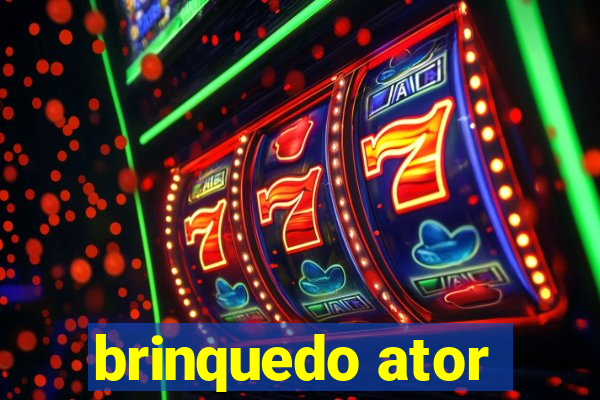 brinquedo ator