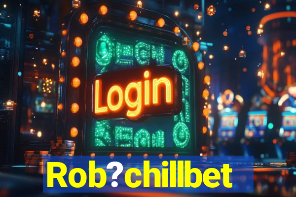 Rob?chillbet