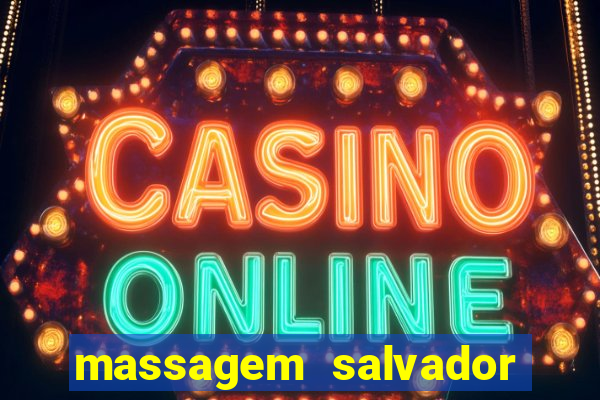 massagem salvador de bahia