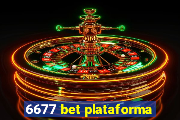 6677 bet plataforma