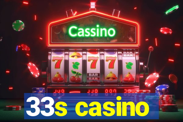 33s casino