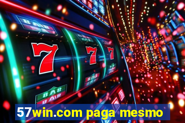 57win.com paga mesmo