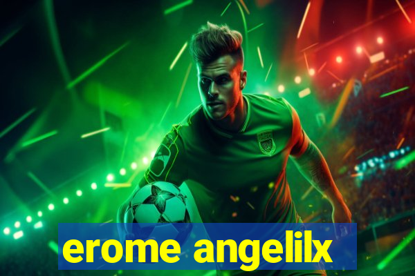 erome angelilx