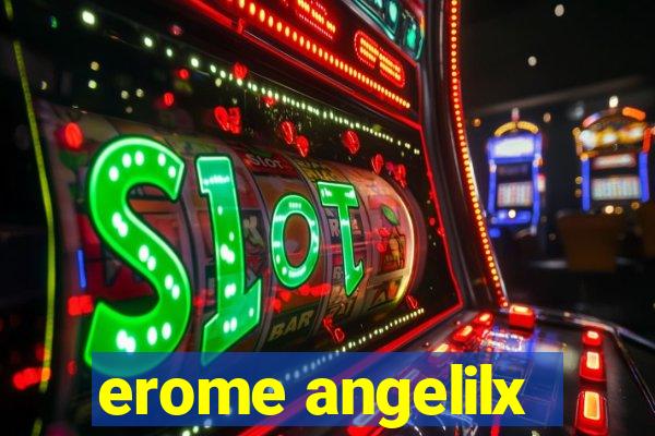 erome angelilx