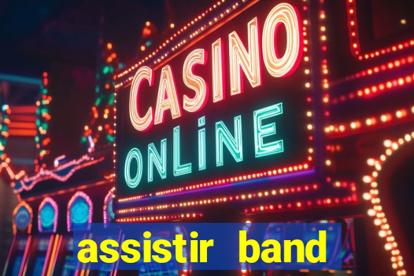 assistir band sports ao vivo