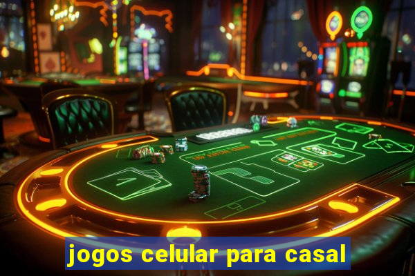 jogos celular para casal