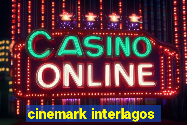 cinemark interlagos