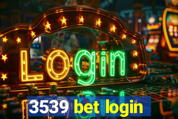 3539 bet login