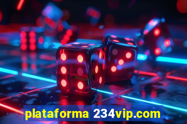 plataforma 234vip.com