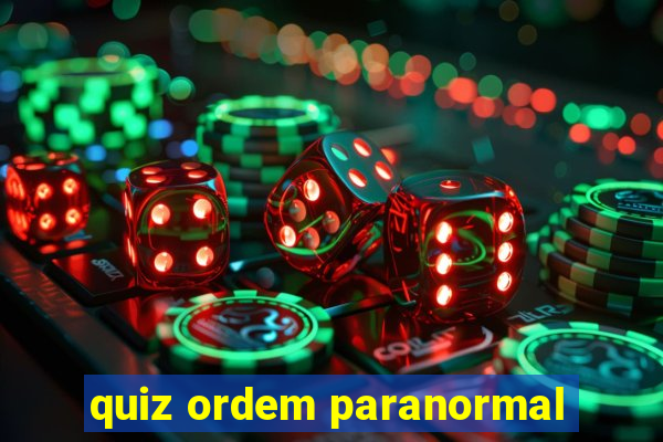 quiz ordem paranormal