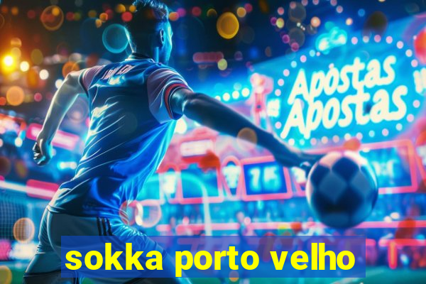 sokka porto velho