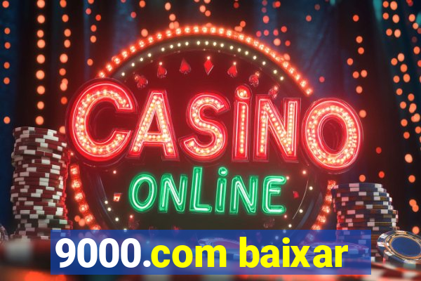 9000.com baixar