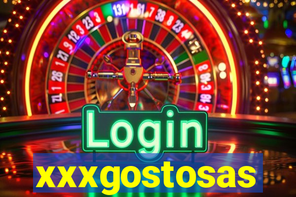 xxxgostosas