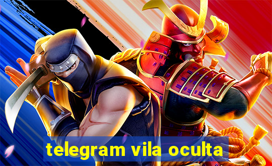 telegram vila oculta