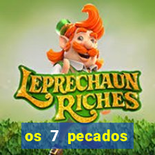 os 7 pecados capitais filme