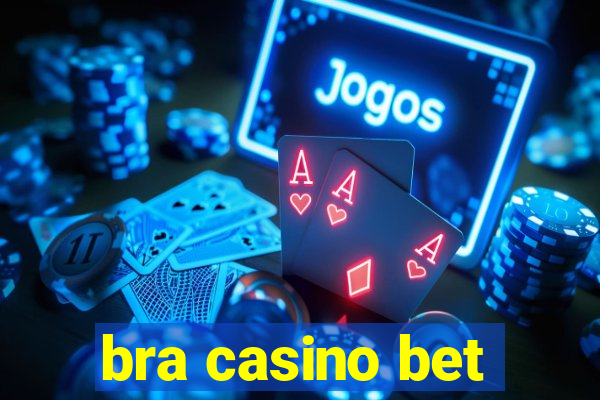 bra casino bet