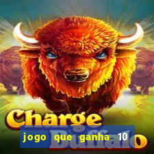 jogo que ganha 10 reais no cadastro