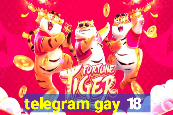 telegram gay 18