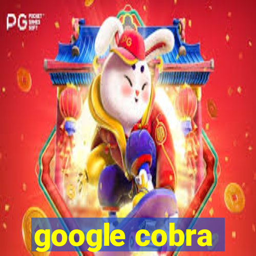 google cobra