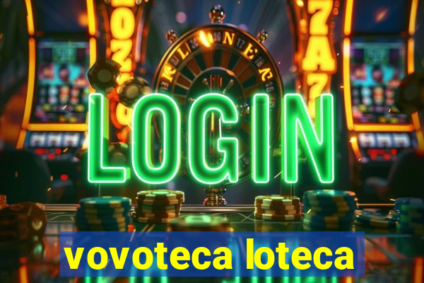 vovoteca loteca