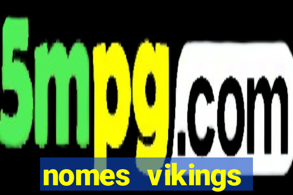 nomes vikings masculinos e significados