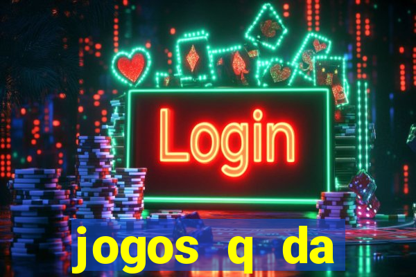 jogos q da dinheiro de verdade