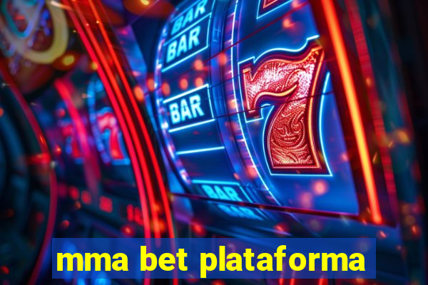 mma bet plataforma