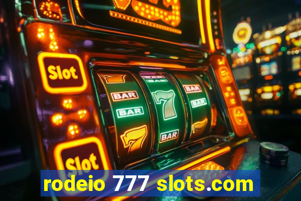 rodeio 777 slots.com