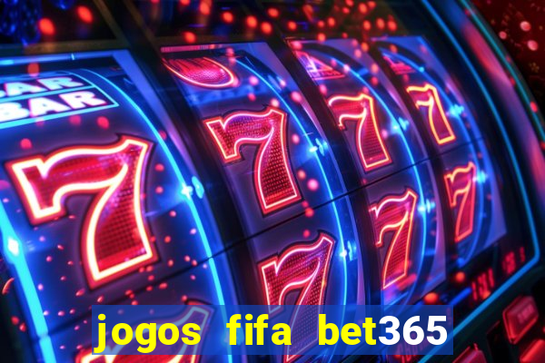 jogos fifa bet365 8 minutos