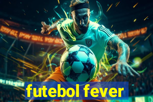 futebol fever