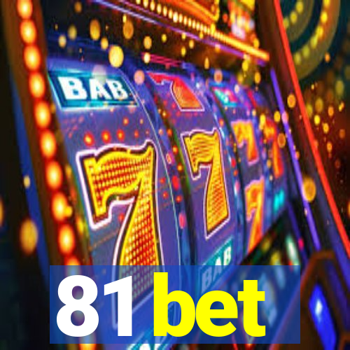 81 bet