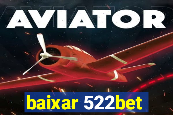 baixar 522bet