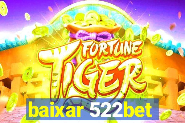 baixar 522bet