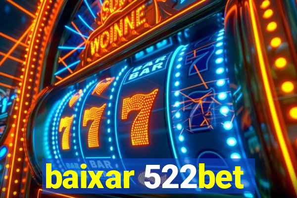 baixar 522bet