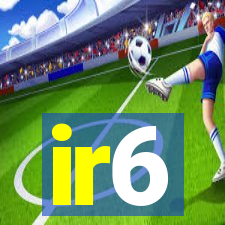 ir6