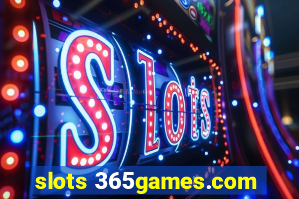 slots 365games.com