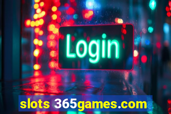 slots 365games.com