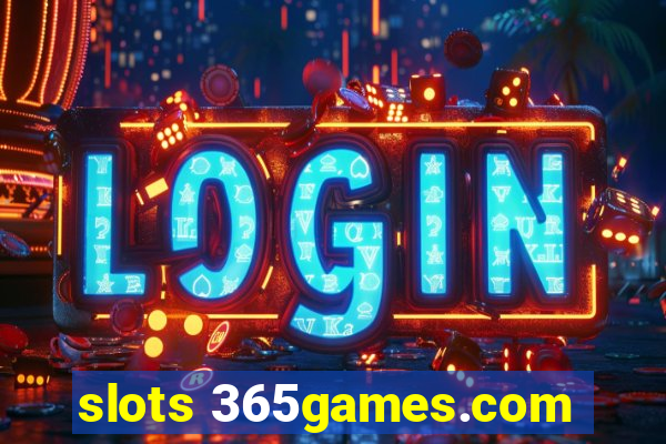 slots 365games.com