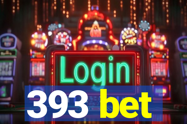 393 bet